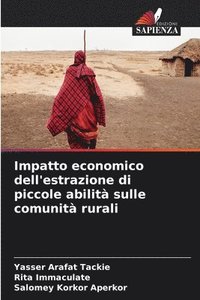 bokomslag Impatto economico dell'estrazione di piccole abilità sulle comunità rurali