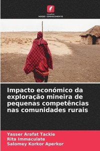 bokomslag Impacto econmico da explorao mineira de pequenas competncias nas comunidades rurais