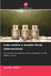 bokomslag Luta contra a evasão fiscal internacional