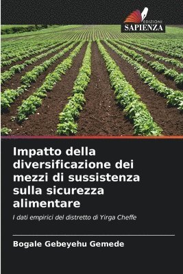 bokomslag Impatto della diversificazione dei mezzi di sussistenza sulla sicurezza alimentare