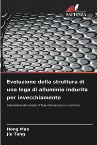 bokomslag Evoluzione della struttura di una lega di alluminio indurita per invecchiamento