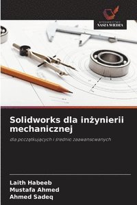 bokomslag Solidworks dla in&#380;ynierii mechanicznej