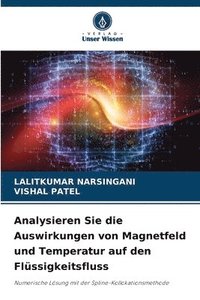 bokomslag Analysieren Sie die Auswirkungen von Magnetfeld und Temperatur auf den Flüssigkeitsfluss