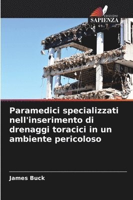 bokomslag Paramedici specializzati nell'inserimento di drenaggi toracici in un ambiente pericoloso