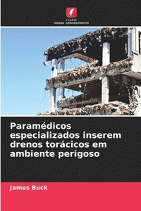 bokomslag Paramdicos especializados inserem drenos torcicos em ambiente perigoso