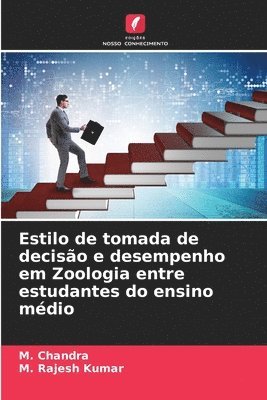 bokomslag Estilo de tomada de deciso e desempenho em Zoologia entre estudantes do ensino mdio