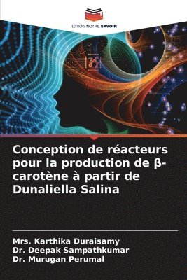 bokomslag Conception de racteurs pour la production de &#946;-carotne  partir de Dunaliella Salina