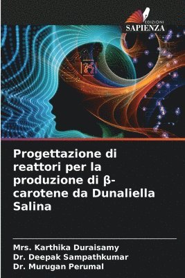 bokomslag Progettazione di reattori per la produzione di ?-carotene da Dunaliella Salina