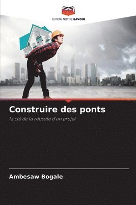 bokomslag Construire des ponts