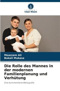 bokomslag Die Rolle des Mannes in der modernen Familienplanung und Verhtung