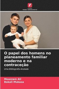 bokomslag O papel dos homens no planeamento familiar moderno e na contraceção