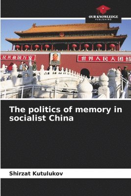 bokomslag politics of memory in socialist China