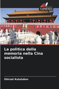 bokomslag politica della memoria nella Cina socialista