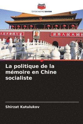 La politique de la mmoire en Chine socialiste 1