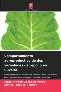 bokomslag Comportamiento agroproductivo de dos variedades de repollo en Cuvelai