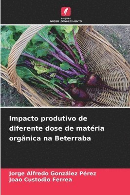 Impacto produtivo de diferente dose de matéria orgânica na Beterraba 1