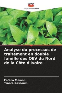 bokomslag Analyse du processus de traitement en double famille des OEV du Nord de la Cte d'Ivoire