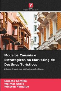 bokomslag Modelos Causais e Estratégicos no Marketing de Destinos Turísticos