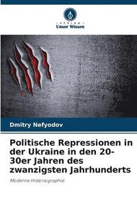 bokomslag Politische Repressionen in der Ukraine in den 20-30er Jahren des zwanzigsten Jahrhunderts