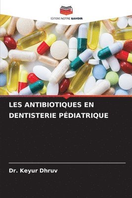 bokomslag Les Antibiotiques En Dentisterie Pédiatrique