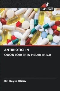 bokomslag Antibiotici in Odontoiatria Pediatrica