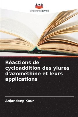 bokomslag Ractions de cycloaddition des ylures d'azomthine et leurs applications