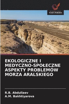 bokomslag Ekologiczne I Medyczno-Spoleczne Aspekty Problemów Morza Aralskiego