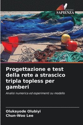 Progettazione e test della rete a strascico tripla topless per gamberi 1