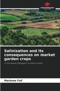 bokomslag Salinization and its consequences on market garden crops