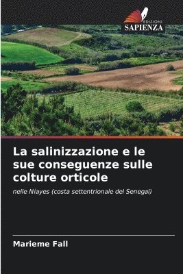 bokomslag La salinizzazione e le sue conseguenze sulle colture orticole