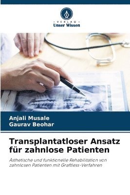 bokomslag Transplantatloser Ansatz fr zahnlose Patienten