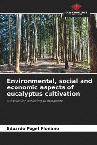 bokomslag Environmental, social and economic aspects of eucalyptus cultivation