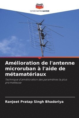 bokomslag Amlioration de l'antenne microruban  l'aide de mtamatriaux