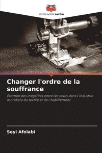 bokomslag Changer l'ordre de la souffrance