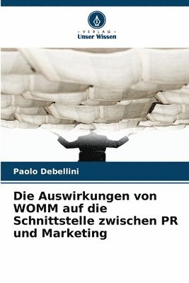 bokomslag Auswirkungen von WOMM auf die Schnittstelle zwischen PR und Marketing