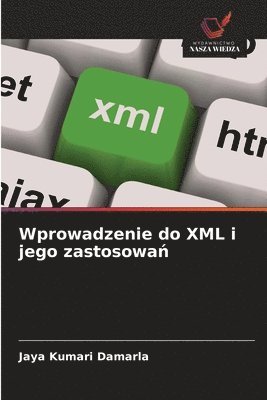 bokomslag Wprowadzenie do XML i jego zastosowa&#324;