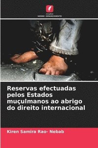 bokomslag Reservas efectuadas pelos Estados muçulmanos ao abrigo do direito internacional