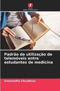 bokomslag Padrão de utilização de telemóveis entre estudantes de medicina