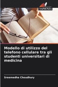 bokomslag Modello di utilizzo del telefono cellulare tra gli studenti universitari di medicina