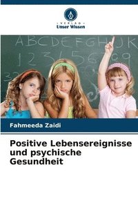 bokomslag Positive Lebensereignisse und psychische Gesundheit