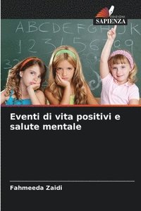 bokomslag Eventi di vita positivi e salute mentale