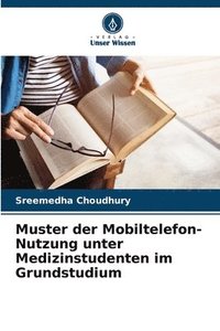 bokomslag Muster der Mobiltelefon-Nutzung unter Medizinstudenten im Grundstudium