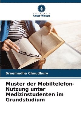 Muster der Mobiltelefon-Nutzung unter Medizinstudenten im Grundstudium 1