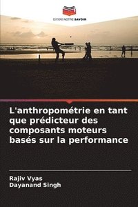 bokomslag L'anthropométrie en tant que prédicteur des composants moteurs basés sur la performance