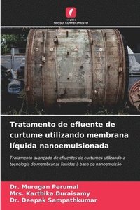 bokomslag Tratamento de efluente de curtume utilizando membrana líquida nanoemulsionada