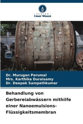 Behandlung von Gerbereiabwssern mithilfe einer Nanoemulsions-Flssigkeitsmembran 1