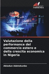 bokomslag Valutazione della performance del commercio estero e della crescita economica in Nigeria