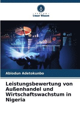 Leistungsbewertung von Auenhandel und Wirtschaftswachstum in Nigeria 1