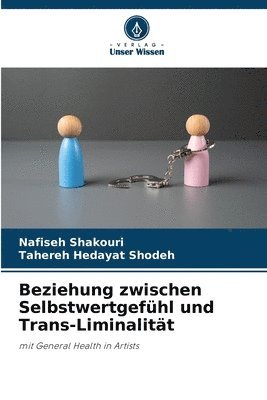 bokomslag Beziehung zwischen Selbstwertgefhl und Trans-Liminalitt