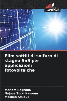 bokomslag Film sottili di solfuro di stagno SnS per applicazioni fotovoltaiche